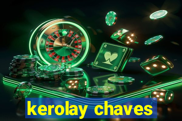 kerolay chaves